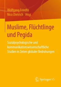 صورة الغلاف: Muslime, Flüchtlinge und Pegida 9783658176020