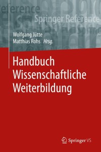 Immagine di copertina: Handbuch Wissenschaftliche Weiterbildung 9783658176426