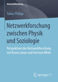 Titelbild: Netzwerkforschung zwischen Physik und Soziologie 9783658176860