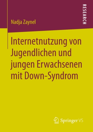 Cover image: Internetnutzung von Jugendlichen und jungen Erwachsenen mit Down-Syndrom 9783658177539