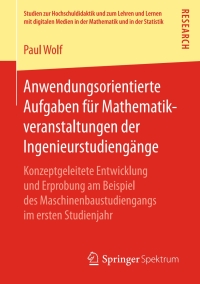 Cover image: Anwendungsorientierte Aufgaben für Mathematikveranstaltungen der Ingenieurstudiengänge 9783658177713