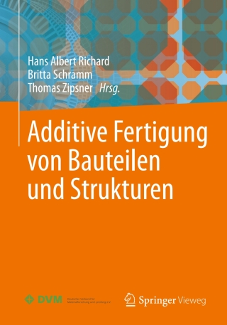 Cover image: Additive Fertigung von Bauteilen und Strukturen 9783658177799