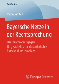 Cover image: Bayessche Netze in der Rechtsprechung 9783658178130