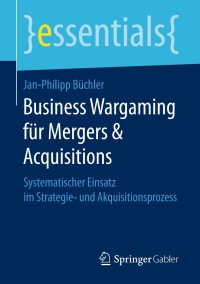 Imagen de portada: Business Wargaming für Mergers & Acquisitions 9783658178154