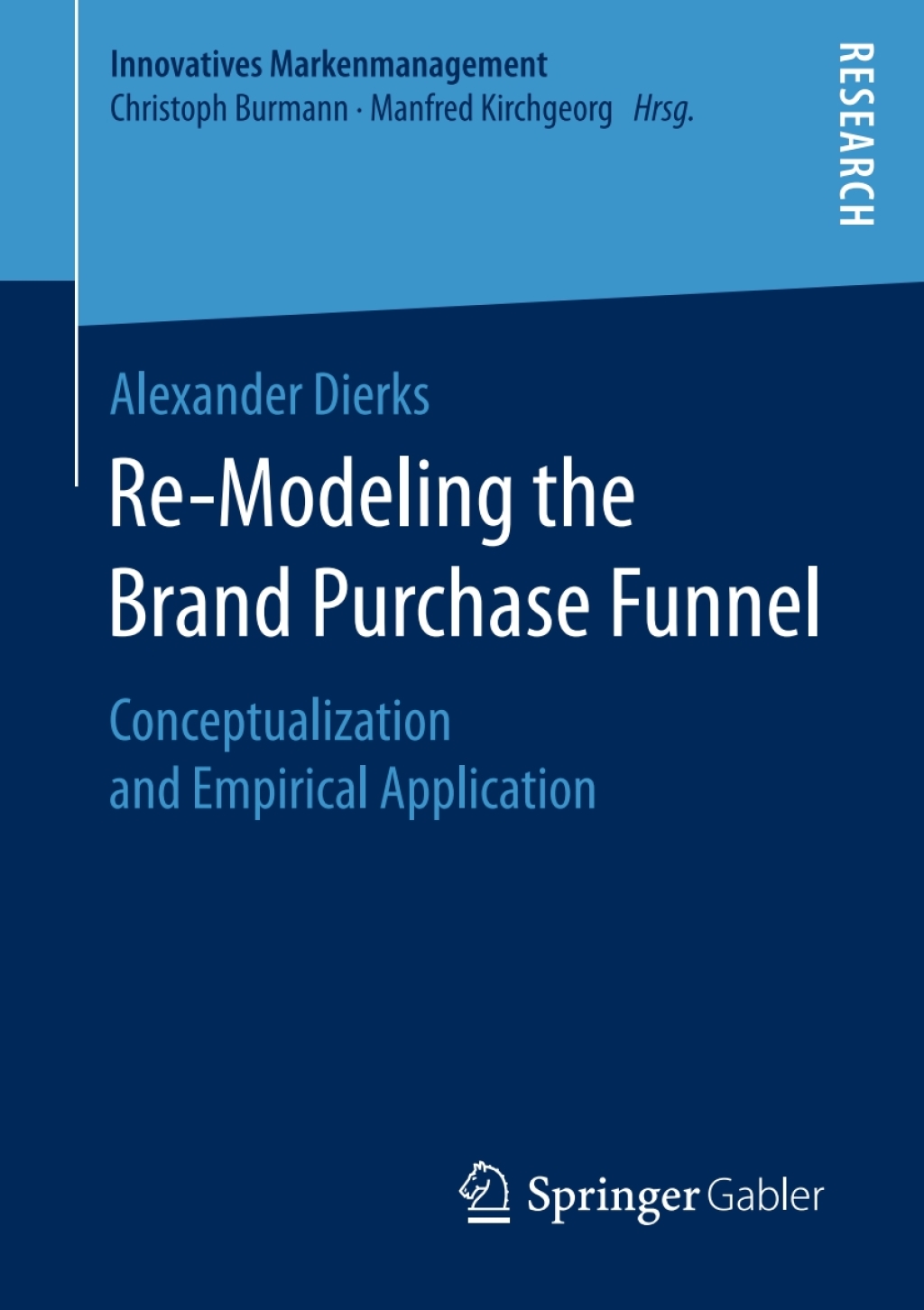 Re-Modeling the Brand Purchase Funnel Conceptualization and Empirical Application
