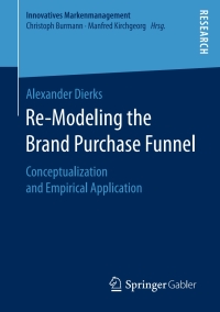 Imagen de portada: Re-Modeling the Brand Purchase Funnel 9783658178215