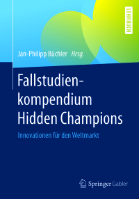 Cover image: Fallstudienkompendium Hidden Champions 9783658178284