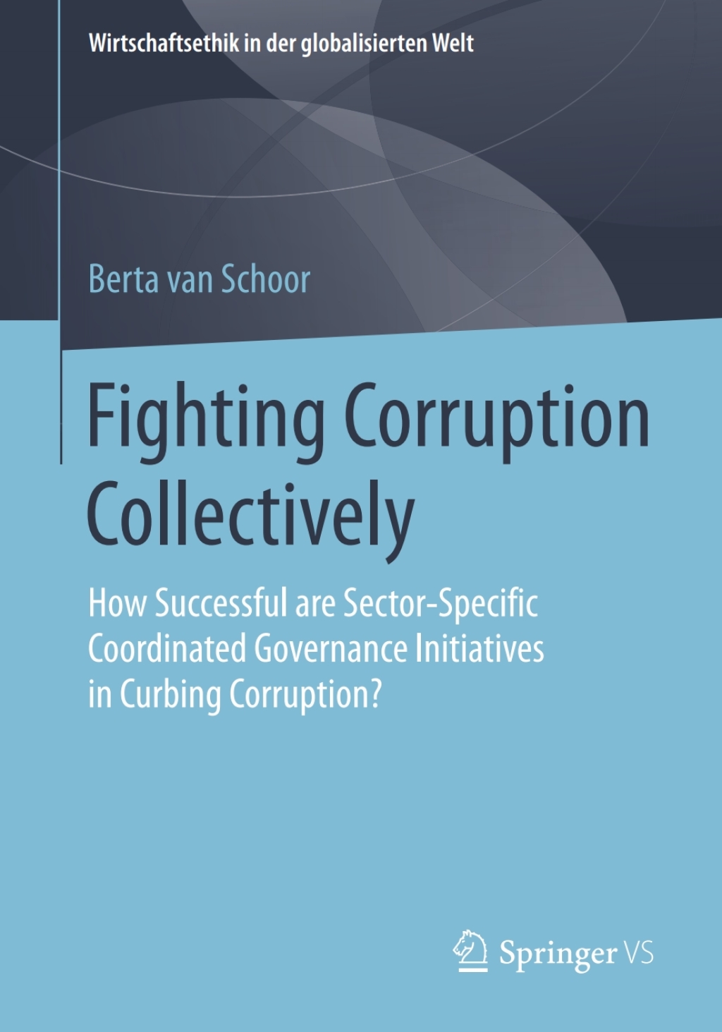 Fighting Corruption Collectively How Successful are Sector-Specific Coordinated Governance Initiatives in Curbing Corruption?
