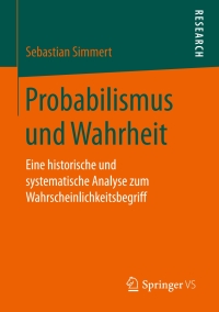 Imagen de portada: Probabilismus und Wahrheit 9783658178772