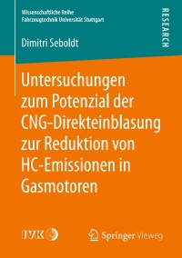 Cover image: Untersuchungen zum Potenzial der CNG-Direkteinblasung zur Reduktion von HC-Emissionen in Gasmotoren 9783658179052