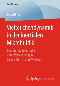 Cover image: Vielteilchendynamik in der inertialen Mikrofluidik 9783658179137