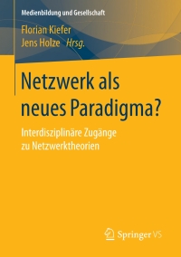 Omslagafbeelding: Netzwerk als neues Paradigma? 9783658180027