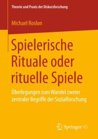 Cover image: Spielerische Rituale oder rituelle Spiele 9783658180591