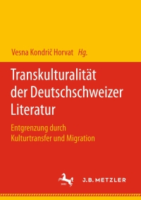 Imagen de portada: Transkulturalität der Deutschschweizer Literatur 9783658180751