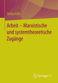 Imagen de portada: Arbeit – Marxistische und systemtheoretische Zugänge 9783658181161