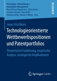 Cover image: Technologieorientierte Wettbewerbspositionen und Patentportfolios 9783658181468