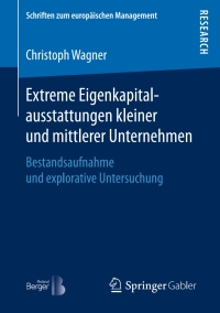 Cover image: Extreme Eigenkapitalausstattungen kleiner und mittlerer Unternehmen 9783658181680