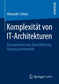 Imagen de portada: Komplexität von IT-Architekturen 9783658182250