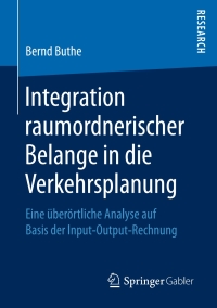 Cover image: Integration raumordnerischer Belange in die Verkehrsplanung 9783658182373