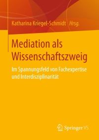 Cover image: Mediation als Wissenschaftszweig 9783658182564