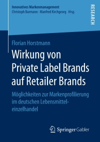Imagen de portada: Wirkung von Private Label Brands auf Retailer Brands 9783658182588