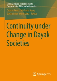 Cover image: Continuity under Change in Dayak Societies 9783658182946