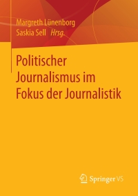 Cover image: Politischer Journalismus im Fokus der Journalistik 9783658183387
