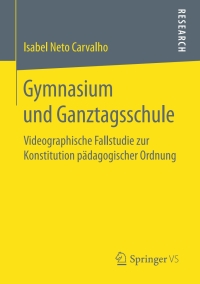 Cover image: Gymnasium und Ganztagsschule 9783658183578