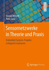 Cover image: Sensornetzwerke in Theorie und Praxis 9783658183851