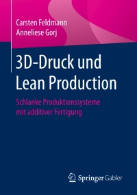 Imagen de portada: 3D-Druck und Lean Production 9783658184070