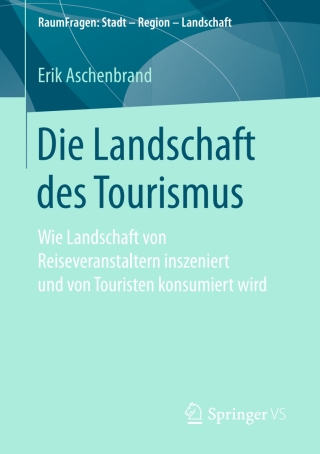 表紙画像: Die Landschaft des Tourismus 9783658184285