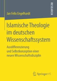 Titelbild: Islamische Theologie im deutschen Wissenschaftssystem 9783658184308