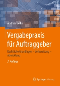 صورة الغلاف: Vergabepraxis für Auftraggeber 3rd edition 9783658184483