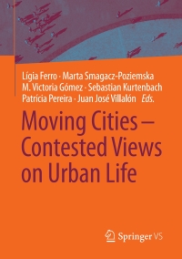 Imagen de portada: Moving Cities – Contested Views on Urban Life 9783658184612