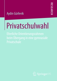 Imagen de portada: Privatschulwahl 9783658184797