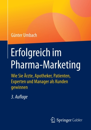 Imagen de portada: Erfolgreich im Pharma-Marketing 3rd edition 9783658184810