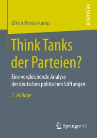 Cover image: Think Tanks der Parteien? 2nd edition 9783658185213