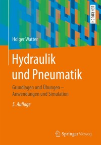 Cover image: Hydraulik und Pneumatik 5th edition 9783658185541