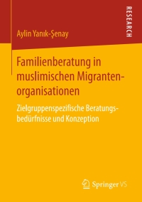 Cover image: Familienberatung in muslimischen Migrantenorganisationen 9783658185701