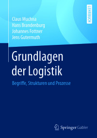 Cover image: Grundlagen der Logistik 9783658185923