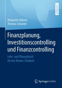 Imagen de portada: Finanzplanung, Investitionscontrolling und Finanzcontrolling 9783658186005