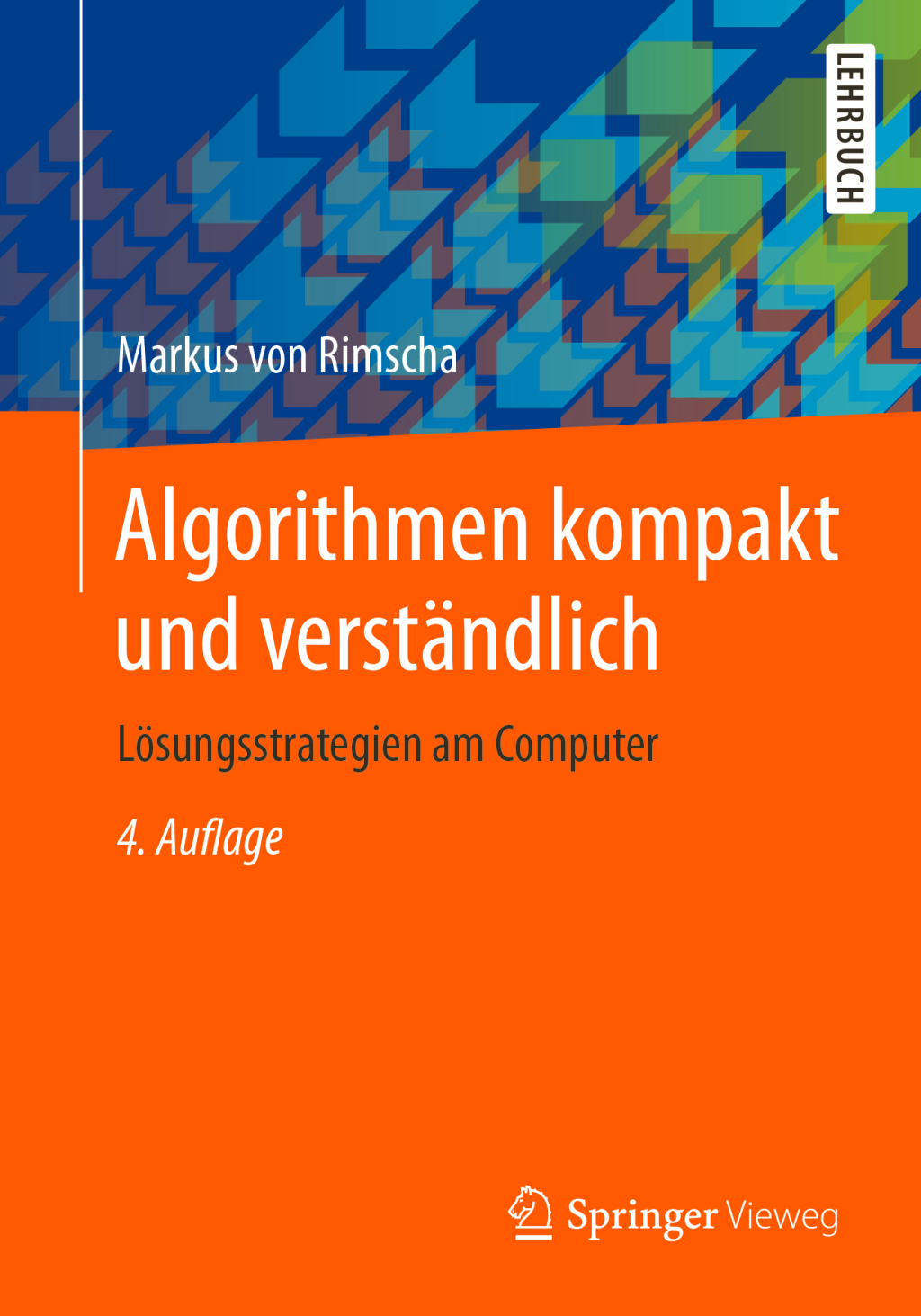Algorithmen kompakt und verständlich Lösungsstrategien am Computer 4th Edition
