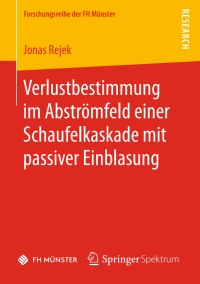 Cover image: Verlustbestimmung im Abströmfeld einer Schaufelkaskade mit passiver Einblasung 9783658186203