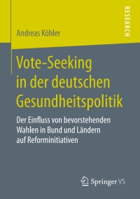 Cover image: Vote-Seeking in der deutschen Gesundheitspolitik 9783658186401