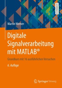 Cover image: Digitale Signalverarbeitung mit MATLAB® 6th edition 9783658186463