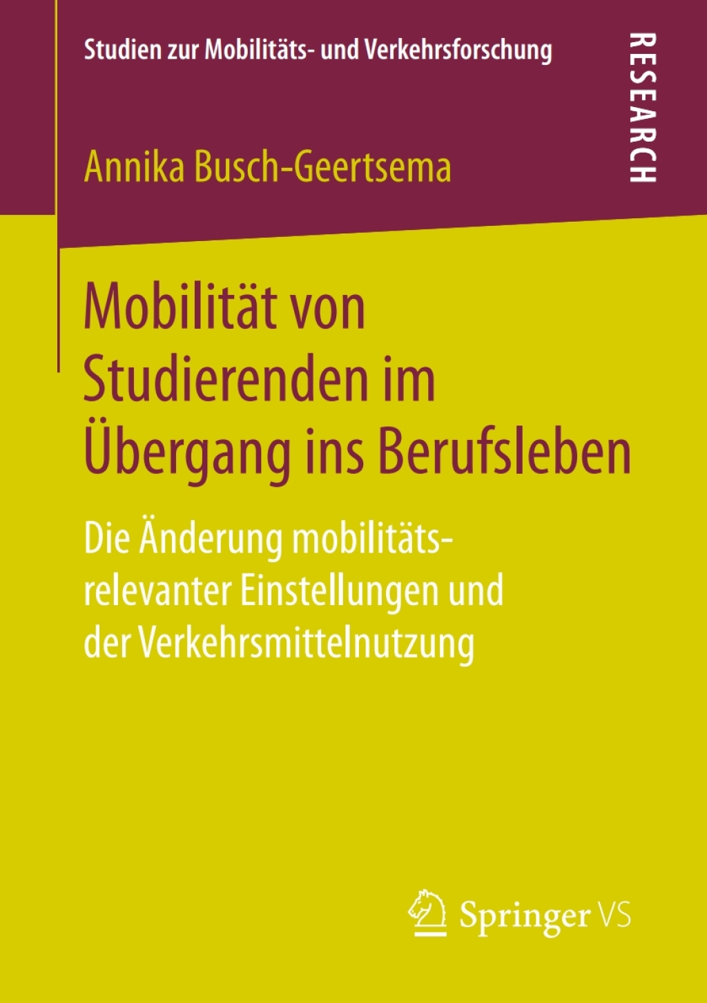 Mobilität von Studierenden im Übergang ins Berufsleben Die Änderung mobilitäts-relevanter Einstellungen und der Verkehrsmittelnutzung