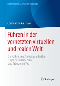 Cover image: Führen in der vernetzten virtuellen und realen Welt 9783658186876