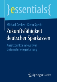 表紙画像: Zukunftsfähigkeit deutscher Sparkassen 9783658186999