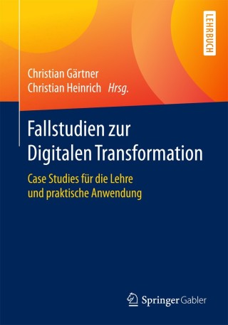 Cover image: Fallstudien zur Digitalen Transformation 9783658187446