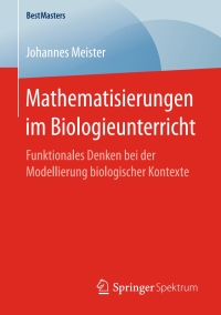 Cover image: Mathematisierungen im Biologieunterricht 9783658187873